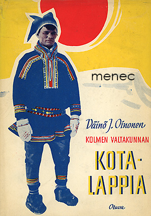 Oinonen, Väinö - Kolmen valtakunnan kota-Lappia 
