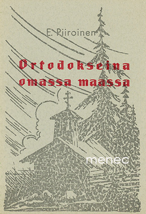 Piiroinen, E. - Ortodokseina omassa maassa 