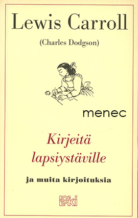 Carroll, Lewis - Kirjeitä lapsiystävälle 