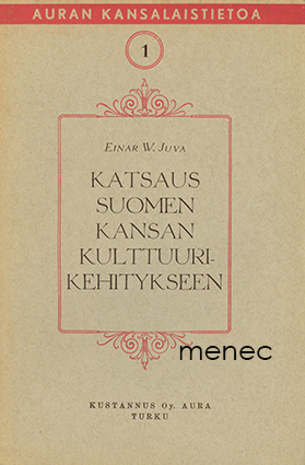 Juva, Einar W. - Katsaus Suomen kansan kulttuurikehitykseen 