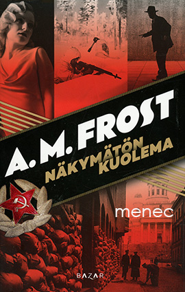 Frost, A. M. - Näkymätön kuolema 