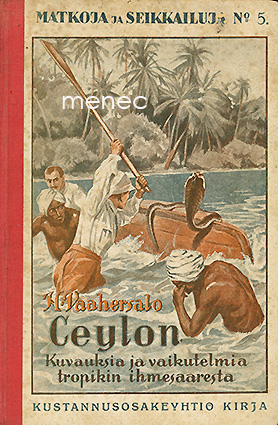 Vaahersalo, H. - Ceylon. Kuvauksia ja vaikutelmia tropiikin ihmesaarelta 