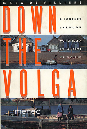 Villiers, Marq de - Down the Volga 