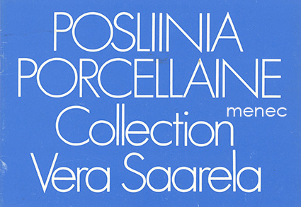 Posliinia. Porcellaine. Collection Vera Saarela 