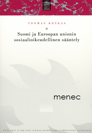Kotkas, Toomas - Suomi ja Euroopan unionin sosiaalioikeudellinen sääntely 