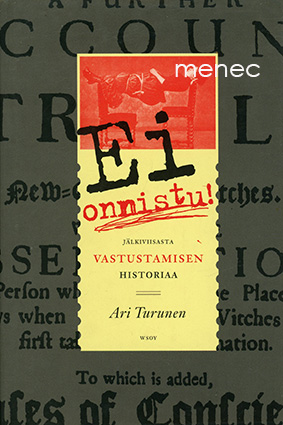 Turunen, Ari - Ei onnistu! Jälkiviisasta vastustamisen historiaa 