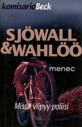 Sjöwall, Maj & Wahlöö, Per - Missä viipyy poliisi 