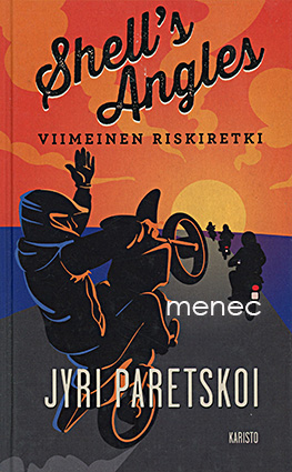 Paretskoi, Jyri - Shell's Angels. Viimeinen ristiretki 
