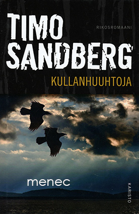 Sandberg, Timo - Kullanhuuhtoja 