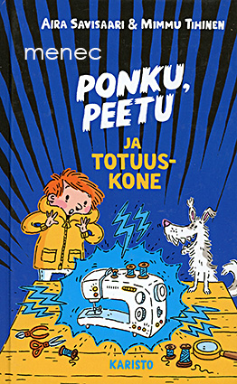 Savisaari, Aira & Tihinen, Mimmu - Ponku, Peetu ja totuuskone 