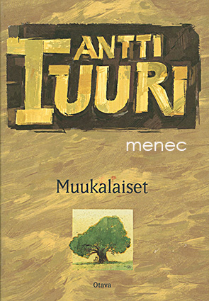 Tuuri, Antti - Muukalaiset 