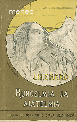 Erkko, J. H. - Runoelmia ja ajatelmia 