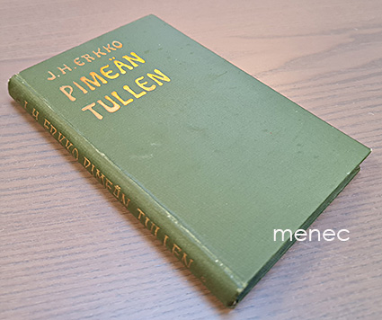 Erkko, J. H. - Pimeän tullen 