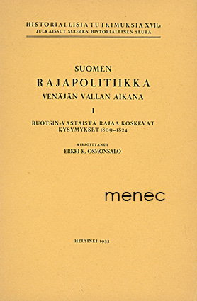 Osmonsalo, Erkki - Suomen rajapolitiikka Venäjän vallan aikana. I 