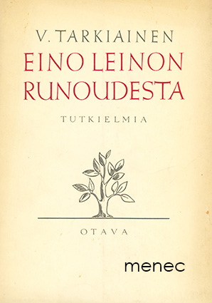 Tarkiainen, V. - Eino Leinon runoudesta 