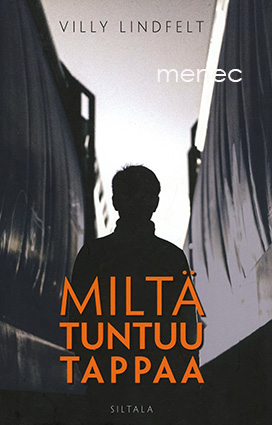 Lindfelt, Villy - Miltä tuntuu tappaa 