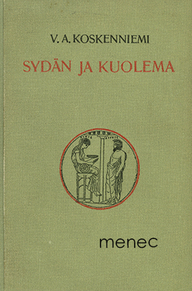 Koskenniemi, V. A. - Sydän ja kuolema 