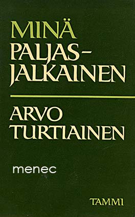 Turtiainen, Arvo - Minä, paljasjalkainen 