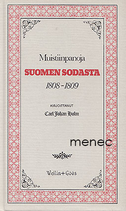 Holm, Carl Johan - Muistiinpanoja Suomen sodasta 1808–1809 