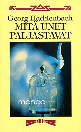 Haddenbach, Georg - Mitä unet paljastavat 