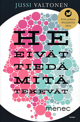 Valtonen, Jussi - He eivät tiedä mitä tekevät 