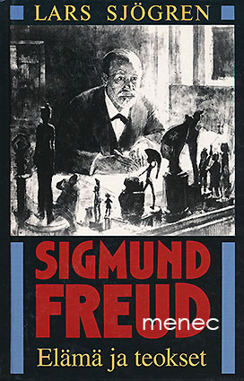 Sjögren, Lars - Sigmund Freud. Elämä ja teokset 