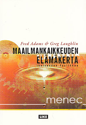 Adams, Fred & Laughlin, Greg - Maailmankaikkeuden elämäkerta 