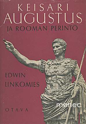 Linkomies, Edwin - Keisari Augustus ja Rooman perintö 