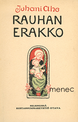 Aho, Juhani - Rauhan erakko 