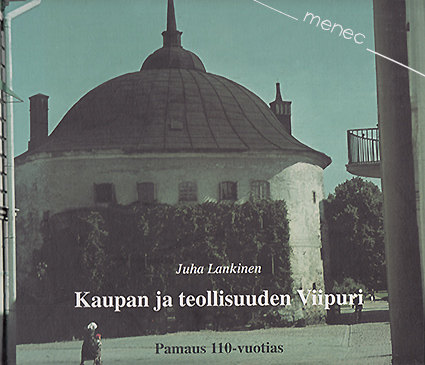 Lankinen, Juha - Kaupan ja teollisuuden Viipuri 