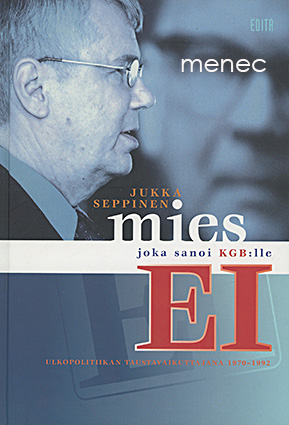 Seppinen, Jukka - Mies joka sanoi KGB:lle ei 