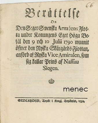 Berättelse om den seger Swenska Arméens flotta ... den 9 och 10 Julii 1790 wunnit 