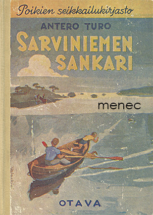 Turo, Antero - Sarviniemen sankari 