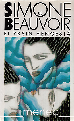 Beauvoir, Simone de - Ei yksin hengestä 