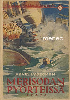 Lydecken, Arvid - Merisodan pyörteissä 