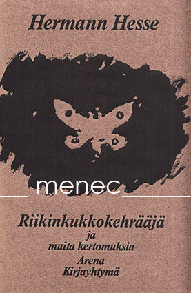 Hesse, Hermann - Riikinkukkokehrääjä ja muita kertomuksia 