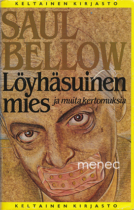 Bellow, Saul - Löyhäsuinen mies ja muita kertomuksia 