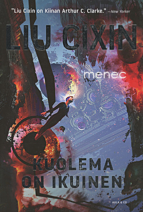 Liu, Cixin - Kuolema on ikuinen 