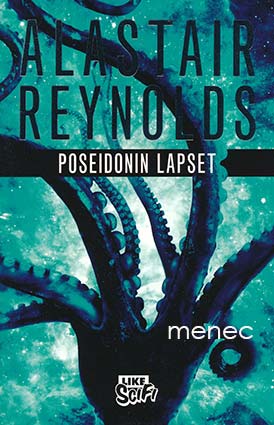 Reynolds, Alastair - Poseidonin lapset 