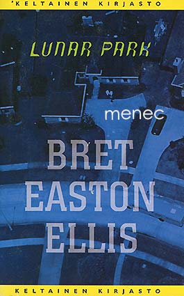 Ellis, Brett Easton - Lunar Park 