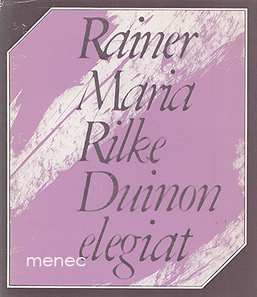 Rilke, Rainer Maria - Duinon elegiat 