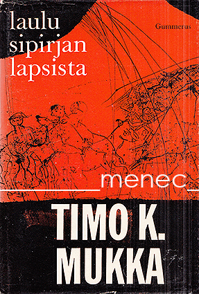 Mukka, Timo K. - Laulu Sipirjan lapsista 