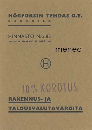 Högforsin tehdas O.Y. Karkkila. Hinnasto N:o 85. Rakennus- ja talousvalutavaroita 