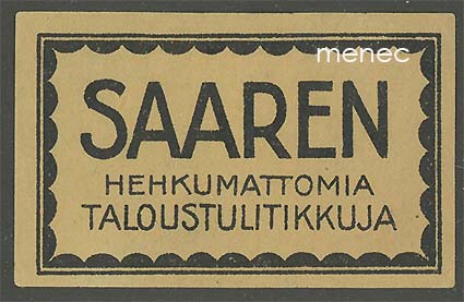 Tulitikkuetiketti, Saaren hehkumattomia taloustulitikkuja 