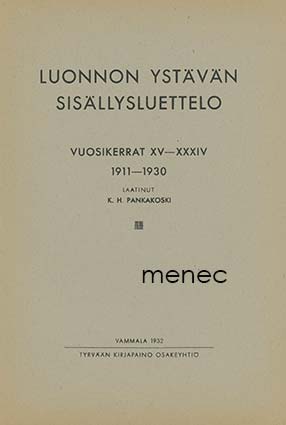 Pankakoski, K. H. - Luonnon ystävän sisällysluettelo. Vuosikerrat XV-XXXIV 1911-1930 