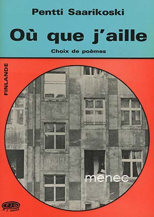 Saarikoski, Pentti - Où que j'aille 