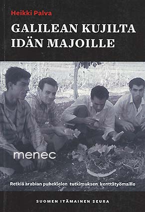 Palva, Heikki - Galilean kujilta idän majoille 