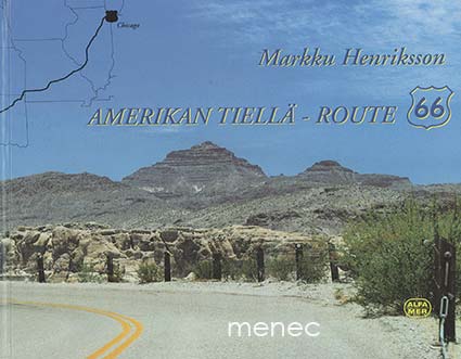 Henriksson, Markku - Amerikan tiellä - Route 66 