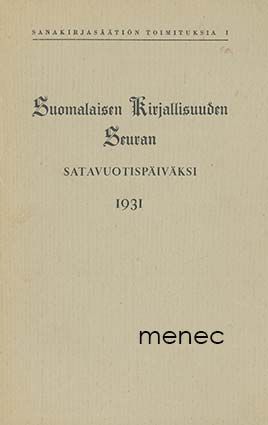 Suomalaisen Kirjallisuuden Seuran satavuotispäiväksi 1931 