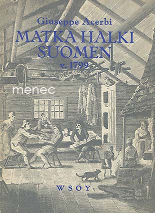 Acerbi, Giuseppe - Matka halki Suomen v. 1799 